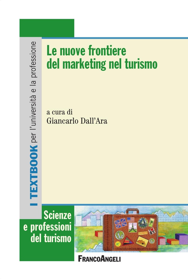 Le nuove frontiere del marketing nel turismo - Librerie.coop Le nuove frontiere del marketing nel turismo - Librerie.coop