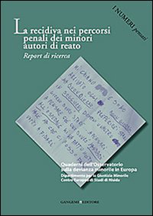 La recidiva nei percorsi penali dei minori. Report di ricerca. I numeri pensati - Librerie.coop La recidiva nei percorsi penali dei minori. Report di ricerca. I numeri pensati - Librerie.coop