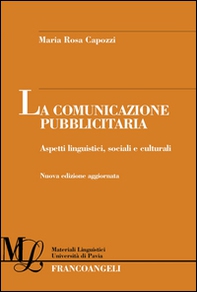 La comunicazione pubblicitaria. Aspetti linguistici, sociali e culturali - Librerie.coop
