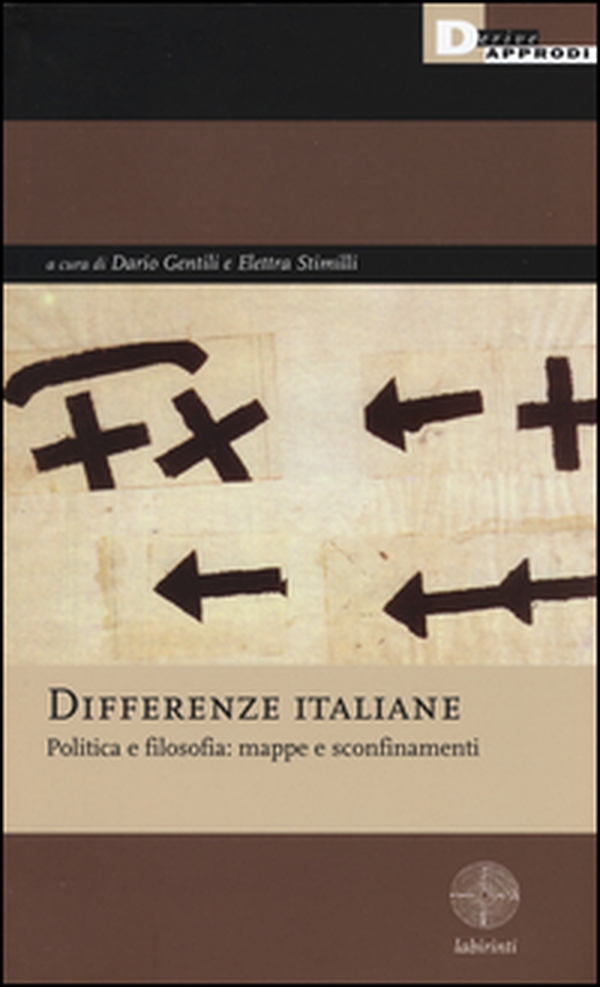 Differenze italiane. Politica e filosofia: mappe e sconfinamenti - Librerie.coop Differenze italiane. Politica e filosofia: mappe e sconfinamenti - Librerie.coop