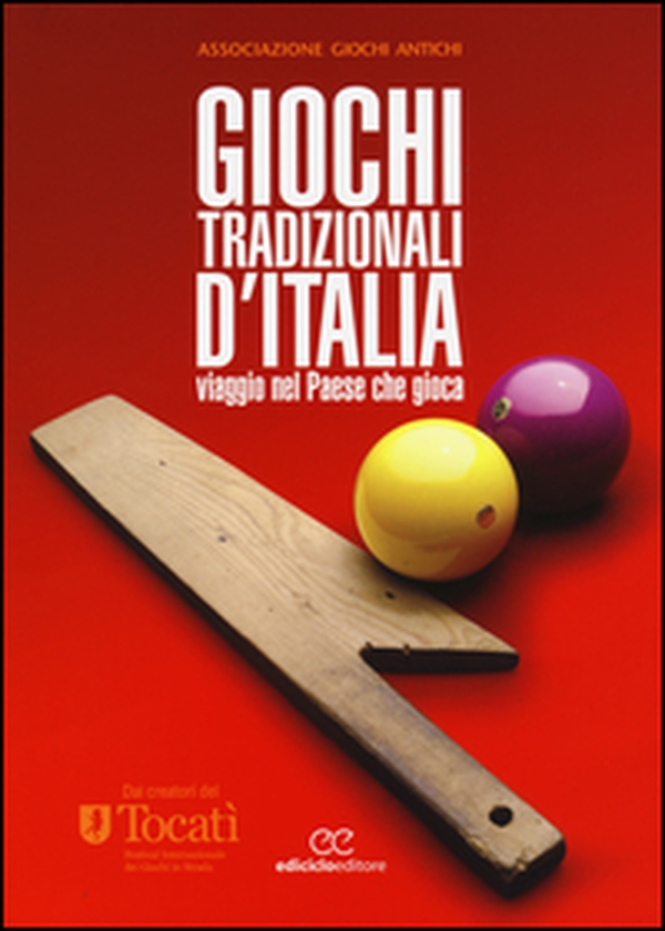 Giochi tradizionali d'Italia. Viaggio nel Paese che gioca - Librerie.coop Giochi tradizionali d'Italia. Viaggio nel Paese che gioca - Librerie.coop