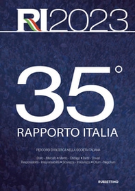 35° Rapporto Italia 2023. Percorsi di ricerca nella società italiana - Librerie.coop