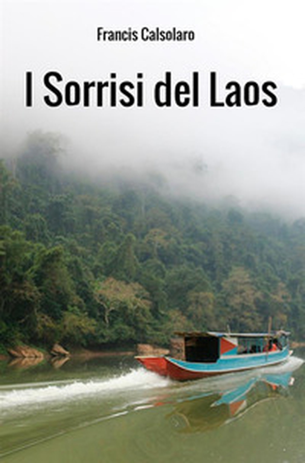 I sorrisi del Laos. Un incontro con le tribù del Mekong - Librerie.coop I sorrisi del Laos. Un incontro con le tribù del Mekong - Librerie.coop