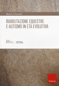 Riabilitazione equestre e autismo in età evolutiva - Librerie.coop