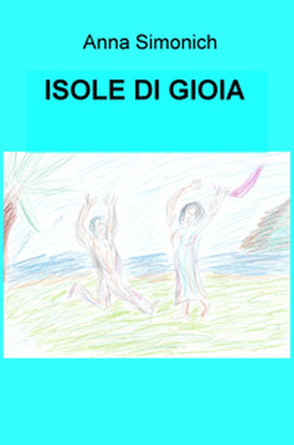 Isole di gioia - Librerie.coop Isole di gioia - Librerie.coop