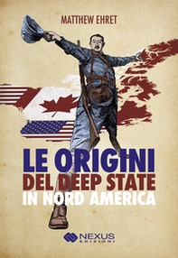 Le origini del deep state in Nord America - Librerie.coop