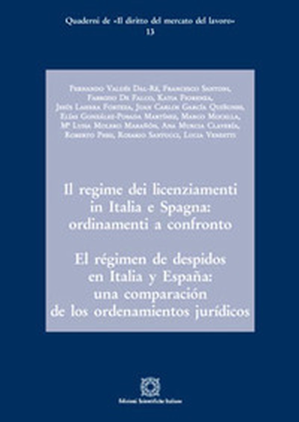 Il regime dei licenziamenti in Italia e Spagna: ordinamento a confronto-El régimen de despidos en Italia y España: una comparación de los ordenamientos jurídicos - Librerie.coop Il regime dei licenziamenti in Italia e Spagna: ordinamento a confronto-El régimen de despidos en Italia y España: una comparación de los ordenamientos jurídicos - Librerie.coop