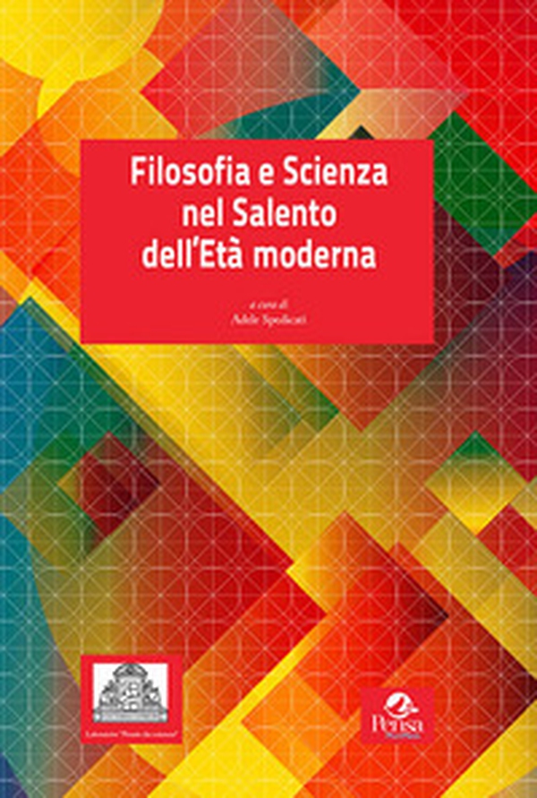 Filosofia e scienza nel Salento dell'Età moderna - Librerie.coop Filosofia e scienza nel Salento dell'Età moderna - Librerie.coop
