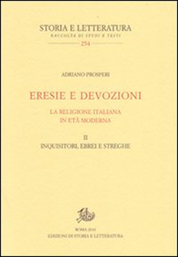Eresie e devozioni. La religione italiana in età moderna - Vol. 2 - Librerie.coop Eresie e devozioni. La religione italiana in età moderna - Vol. 2 - Librerie.coop