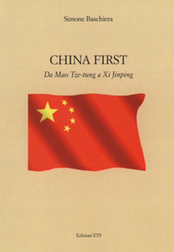 China first. Da Mao Tse-tung a XI Jinping - Librerie.coop China first. Da Mao Tse-tung a XI Jinping - Librerie.coop