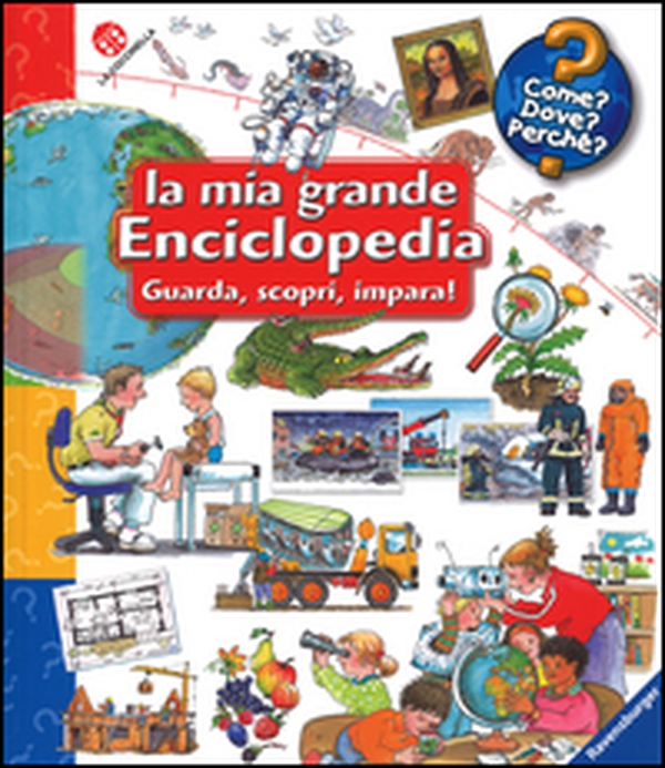 La mia grande enciclopedia. Guarda, scopri, impara! - Librerie.coop La mia grande enciclopedia. Guarda, scopri, impara! - Librerie.coop