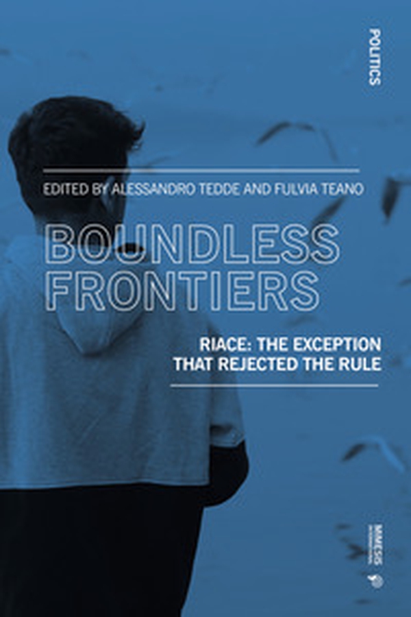 Boundless frontiers. Riace: the exception that rejected the rule - Librerie.coop Boundless frontiers. Riace: the exception that rejected the rule - Librerie.coop