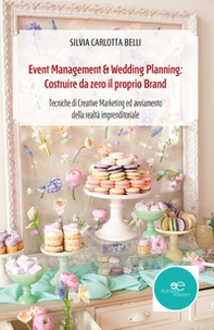 Event management & wedding planning: costruire da zero il proprio brand - Librerie.coop