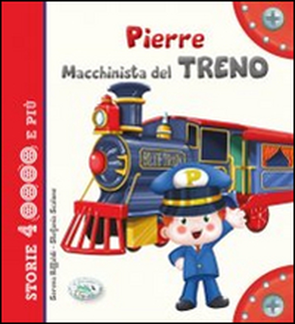 Pierre macchinista del treno - Librerie.coop Pierre macchinista del treno - Librerie.coop