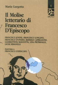 Il Molise letterario di Francesco d'Episcopo - Librerie.coop