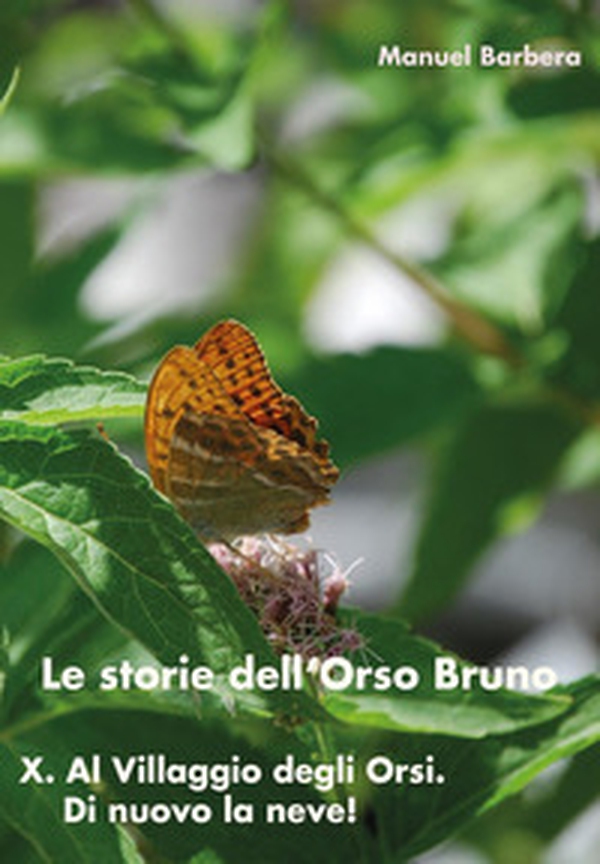 Al villaggio degli orsi. Di nuovo la neve! Le storie dell'orso bruno - Vol. 10 - Librerie.coop Al villaggio degli orsi. Di nuovo la neve! Le storie dell'orso bruno - Vol. 10 - Librerie.coop