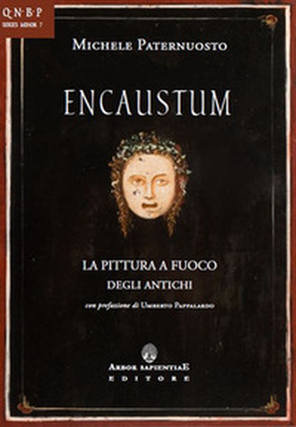 Encaustum. La pittura a fuoco degli antichi - Librerie.coop Encaustum. La pittura a fuoco degli antichi - Librerie.coop