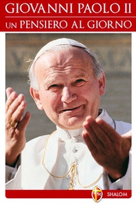 Giovanni Paolo II. Un pensiero al giorno - Librerie.coop