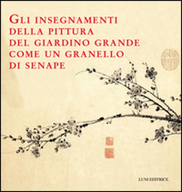 Gli insegnamenti della pittura del giardino grande come un granello di senape - Librerie.coop Gli insegnamenti della pittura del giardino grande come un granello di senape - Librerie.coop