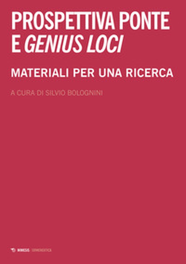 Prospettiva ponte e genius loci. Materiali per una ricerca - Librerie.coop Prospettiva ponte e genius loci. Materiali per una ricerca - Librerie.coop