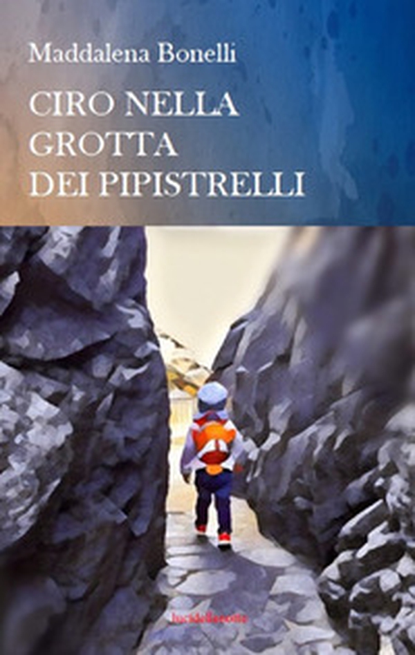 Ciro nella grotta dei pipistrelli - Librerie.coop Ciro nella grotta dei pipistrelli - Librerie.coop