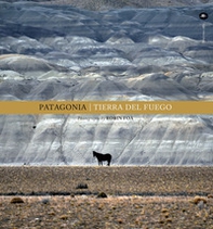 Patagonia. Tierra del fuego - Librerie.coop