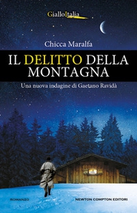 Il delitto della montagna. Una nuova indagine di Gaetano Ravidà - Librerie.coop