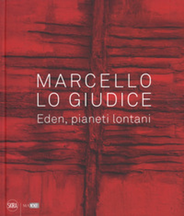 Marcello Lo Giudice. Eden, pianeti lontani - Librerie.coop Marcello Lo Giudice. Eden, pianeti lontani - Librerie.coop