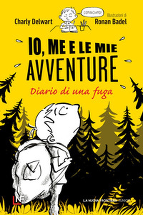 Io, me e le mie avventure. Diario di una fuga - Librerie.coop Io, me e le mie avventure. Diario di una fuga - Librerie.coop