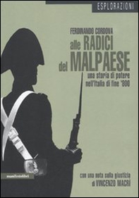 Alle radici del malpaese. Una storia di potere nell'Italia di fine '800 - Librerie.coop