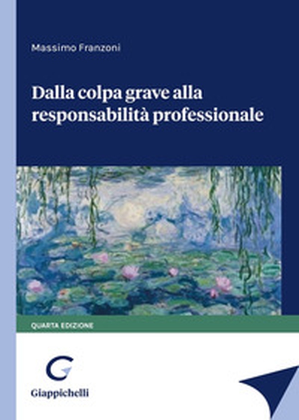 Dalla colpa grave alla responsabilità professionale - Librerie.coop Dalla colpa grave alla responsabilità professionale - Librerie.coop