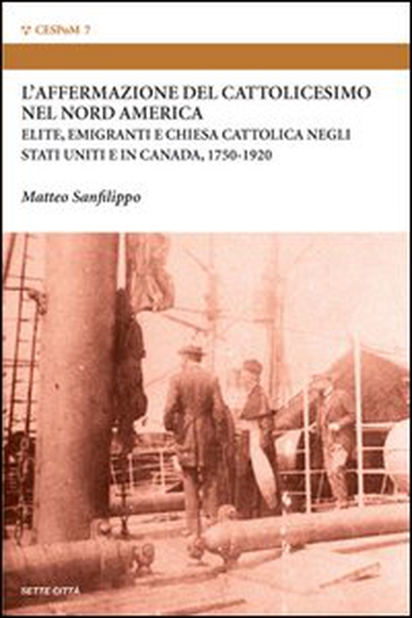 L'affermazione del cattolicesimo nel nord America. Elite, emigranti e chiesa cattolica negli Stati Uniti e in Canada (1750-1920) - Librerie.coop L'affermazione del cattolicesimo nel nord America. Elite, emigranti e chiesa cattolica negli Stati Uniti e in Canada (1750-1920) - Librerie.coop
