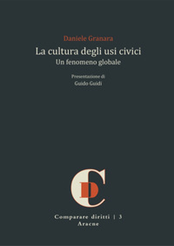 La cultura degli usi civici. Un fenomeno globale - Librerie.coop La cultura degli usi civici. Un fenomeno globale - Librerie.coop