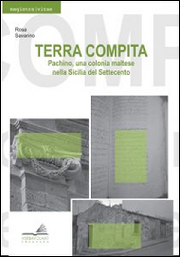 Terra compita. Pachino, una colonia maltese nella Sicilia del Settecento - Librerie.coop Terra compita. Pachino, una colonia maltese nella Sicilia del Settecento - Librerie.coop