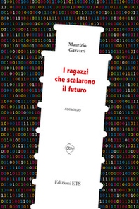 I ragazzi che scalarono il futuro - Librerie.coop