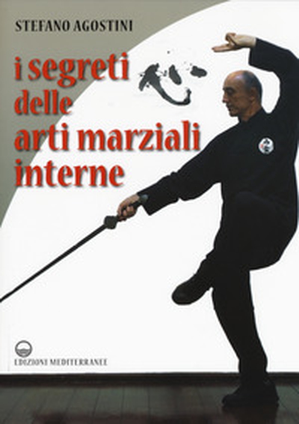 I segreti delle arti marziali interne - Librerie.coop I segreti delle arti marziali interne - Librerie.coop