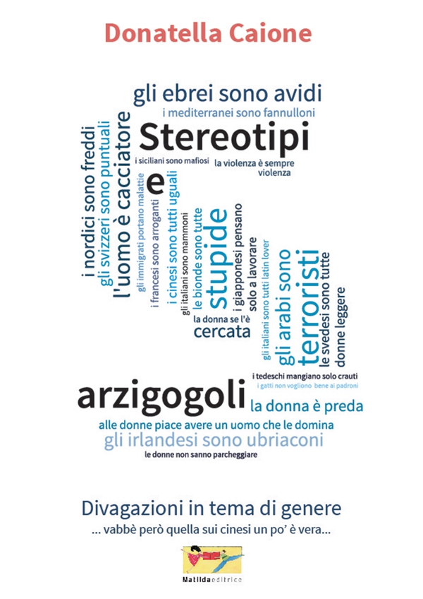 Stereotipi e arzigogoli - Librerie.coop Stereotipi e arzigogoli - Librerie.coop