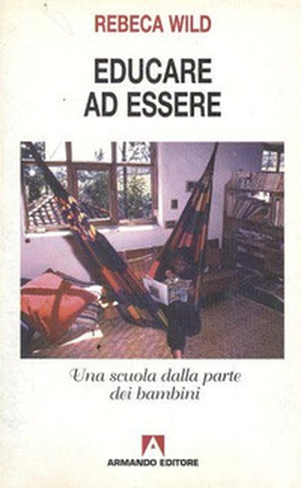 Educare ad essere. Una scuola dalla parte dei bambini - Librerie.coop Educare ad essere. Una scuola dalla parte dei bambini - Librerie.coop