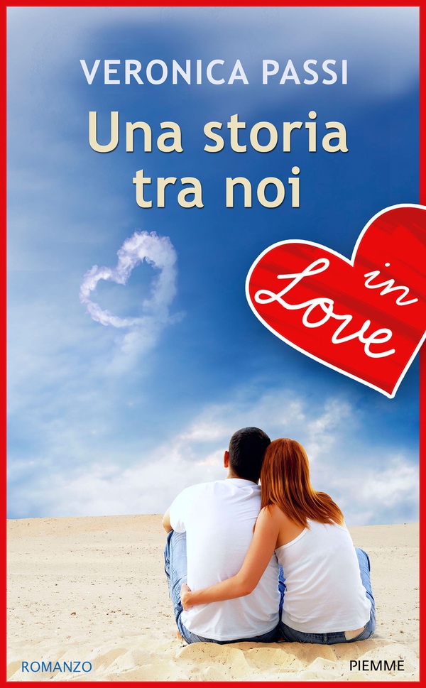 Una storia tra noi - IN LOVE - Librerie.coop Una storia tra noi - IN LOVE - Librerie.coop