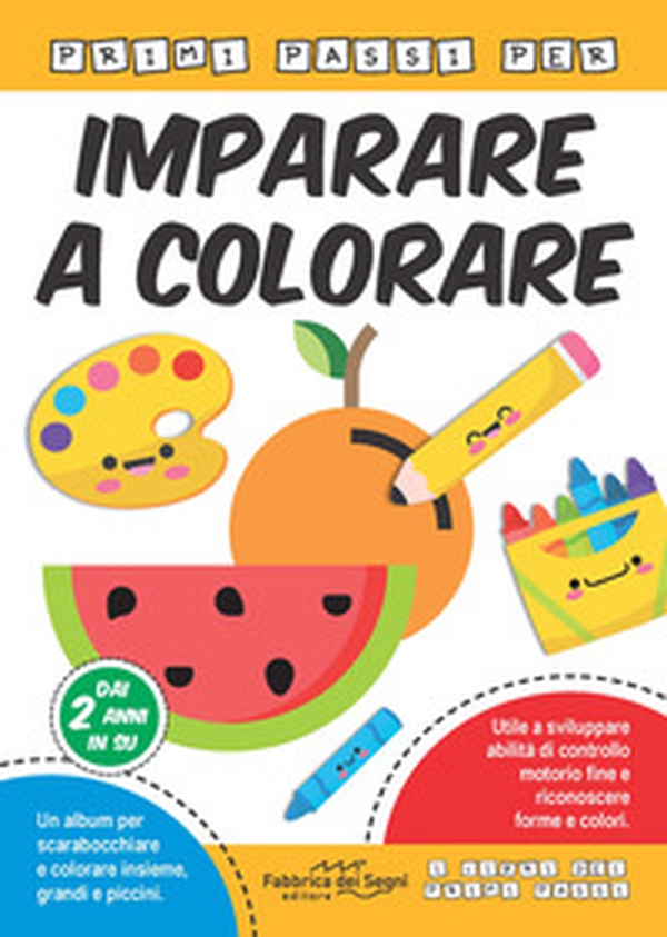 Primi passi per imparare a colorare - Librerie.coop Primi passi per imparare a colorare - Librerie.coop