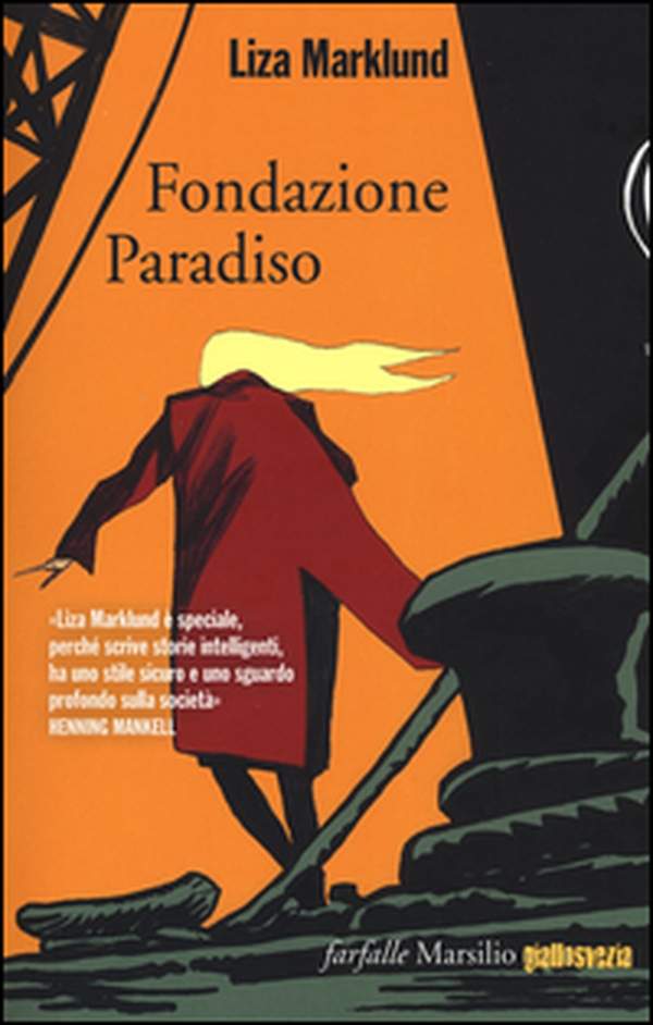 Fondazione Paradiso. Le inchieste di Annika Bengtzon - Librerie.coop Fondazione Paradiso. Le inchieste di Annika Bengtzon - Librerie.coop