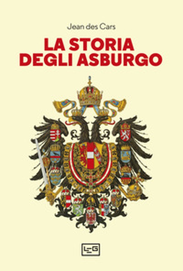 La storia degli Asburgo - Librerie.coop La storia degli Asburgo - Librerie.coop