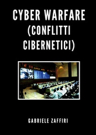 Cyber Warfare (conflitti cibernetici) - Librerie.coop