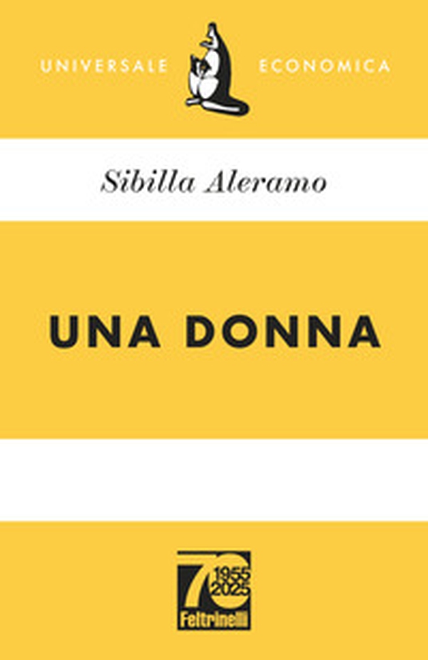 Una donna. Ediz. 70° anniversario - Librerie.coop Una donna. Ediz. 70° anniversario - Librerie.coop