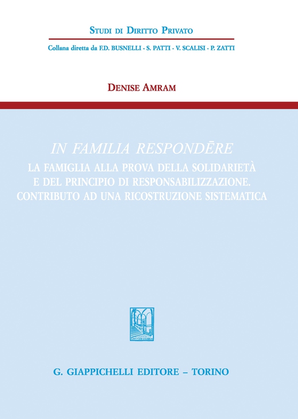 In familia respondere. La famiglia alla prova della solidarietà e del principio di responsabilizzazione- e-Book - Librerie.coop In familia respondere. La famiglia alla prova della solidarietà e del principio di responsabilizzazione- e-Book - Librerie.coop