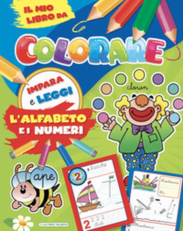 L'alfabeto e i numeri. Il mio libro da colorare - Librerie.coop L'alfabeto e i numeri. Il mio libro da colorare - Librerie.coop