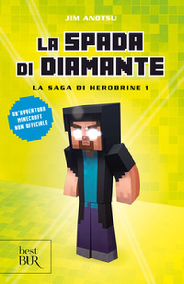 La spada di diamante. La saga di Herobrine - Vol. 1 - Librerie.coop La spada di diamante. La saga di Herobrine - Vol. 1 - Librerie.coop