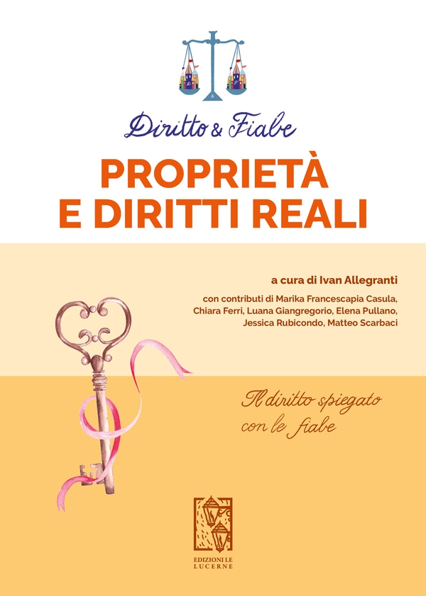 Diritto e Fiabe. Proprietà e diritti reali - Librerie.coop Diritto e Fiabe. Proprietà e diritti reali - Librerie.coop