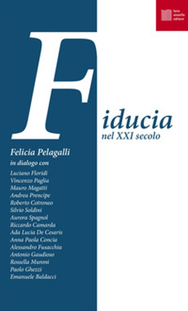 Fiducia nel XXI secolo - Librerie.coop Fiducia nel XXI secolo - Librerie.coop