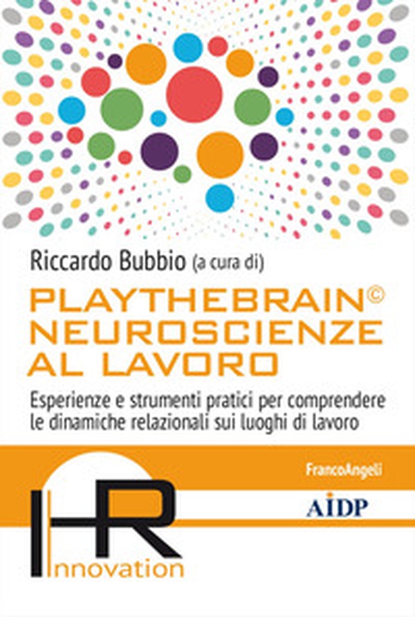Playthebrain© neuroscienze al lavoro. Esperienze e strumenti pratici per comprendere le dinamiche relazionali sui luoghi di lavoro - Librerie.coop Playthebrain© neuroscienze al lavoro. Esperienze e strumenti pratici per comprendere le dinamiche relazionali sui luoghi di lavoro - Librerie.coop